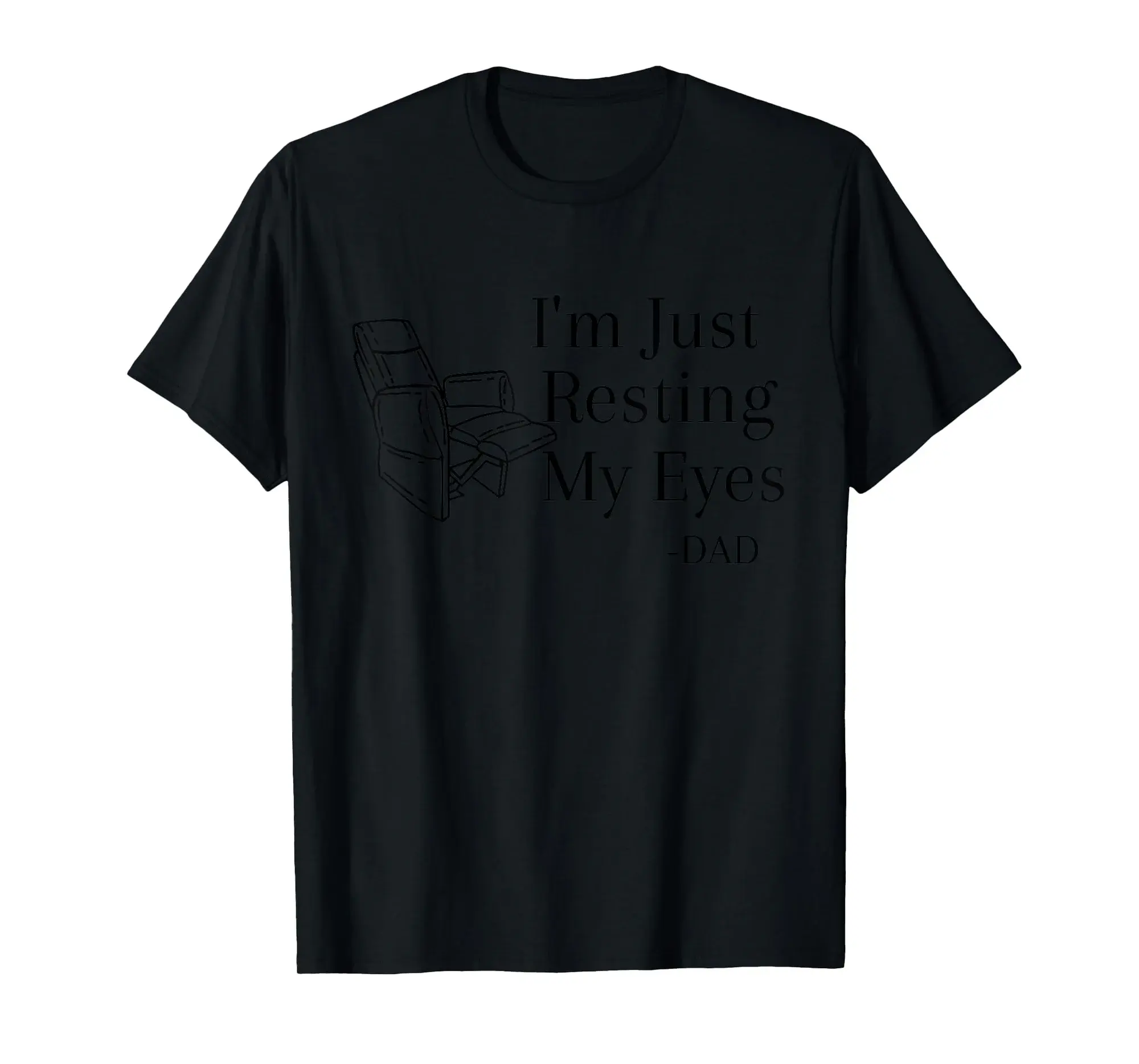 Dad-I'm Just Resting My Eyes, Dad Joke, Funny, Dad Nap Gift T-Shirt