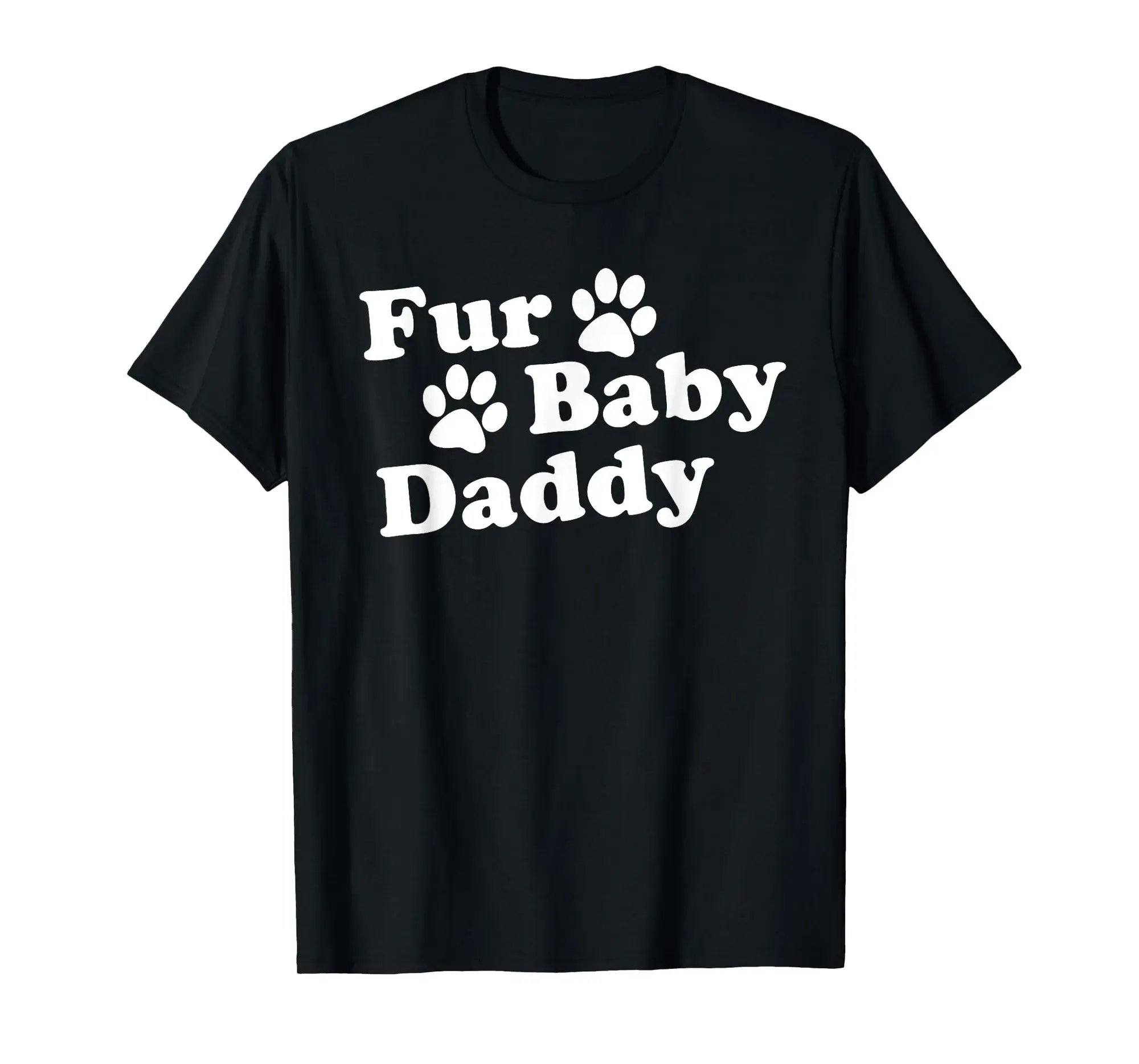 Fur Baby Daddy Dog Paws T-Shirt