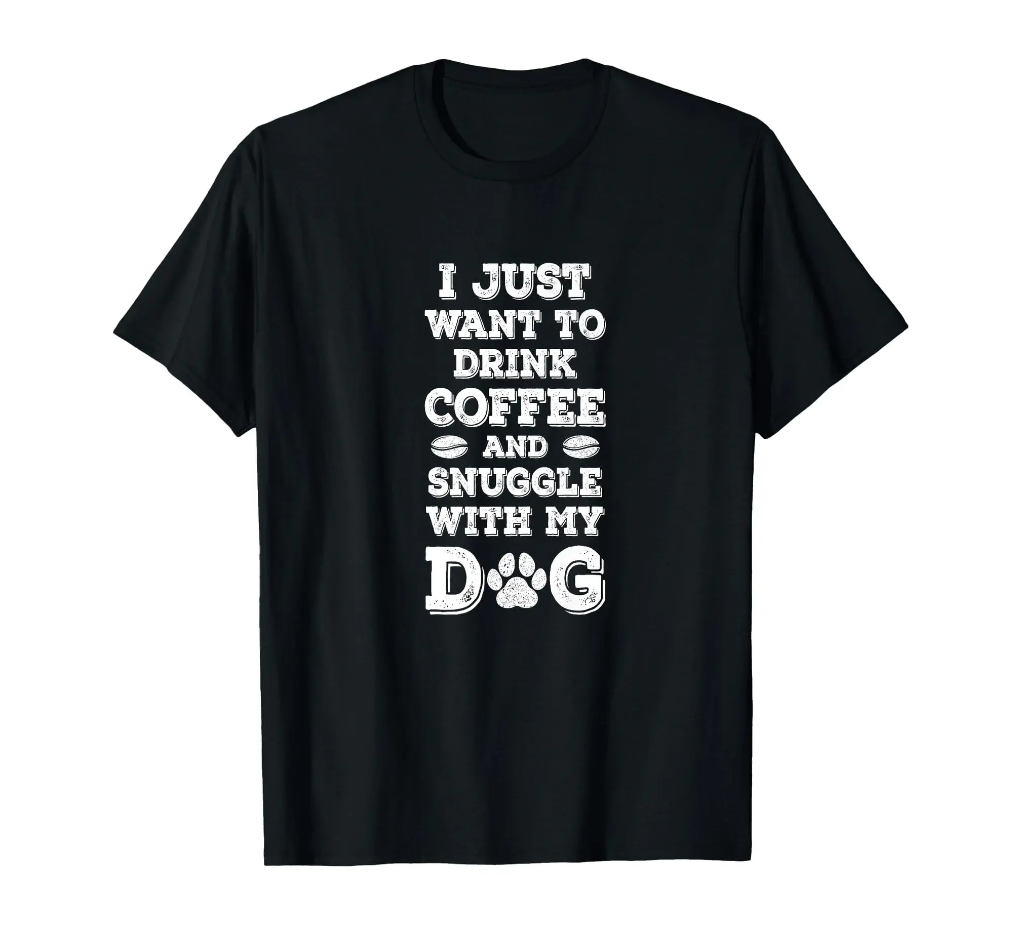 I Just Want to Drink Coffee and Snuggle with My Dog Premium T-Shirt