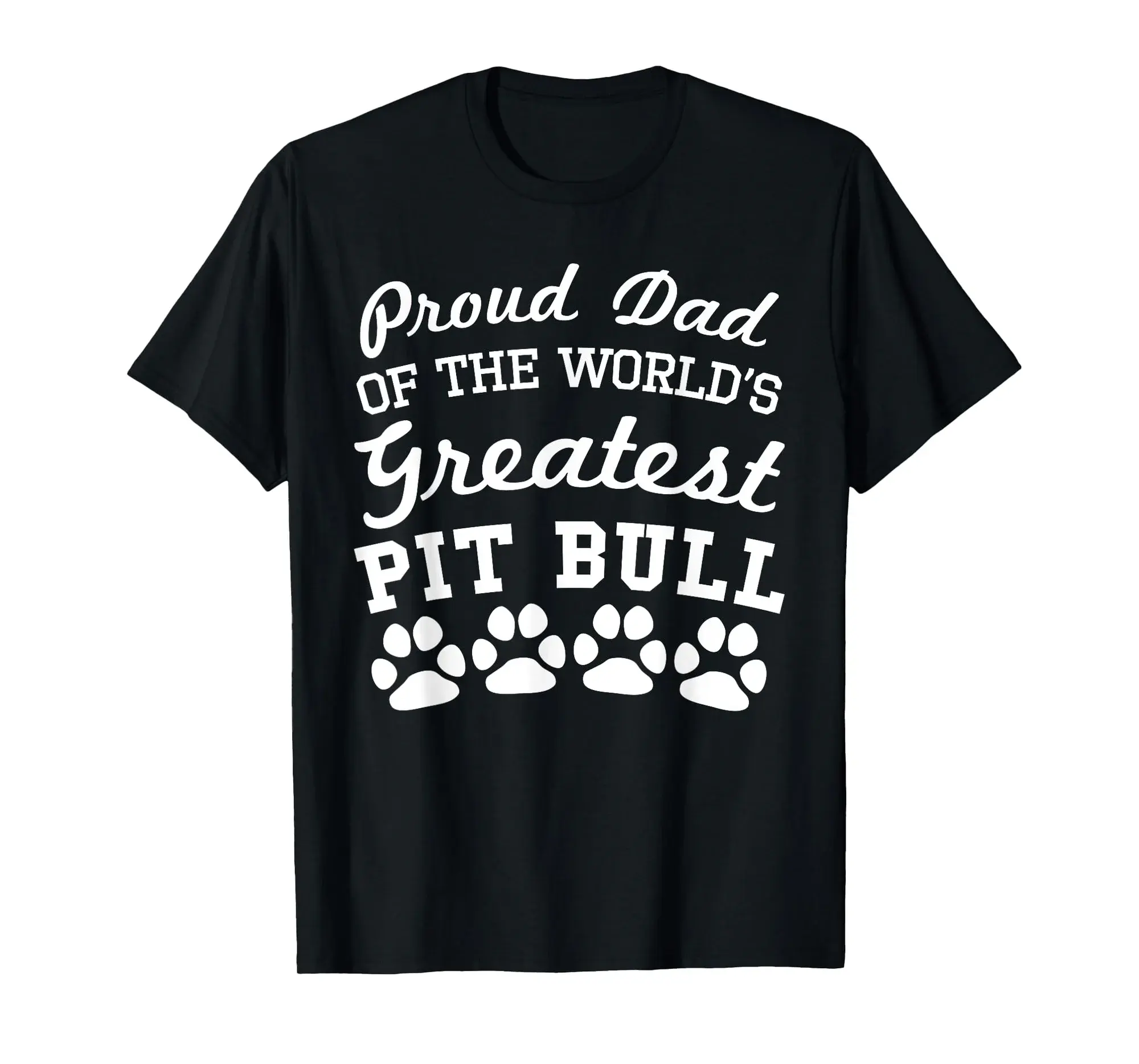 Mens Proud Dad Of The World's Greatest Pit Bull T-Shirt