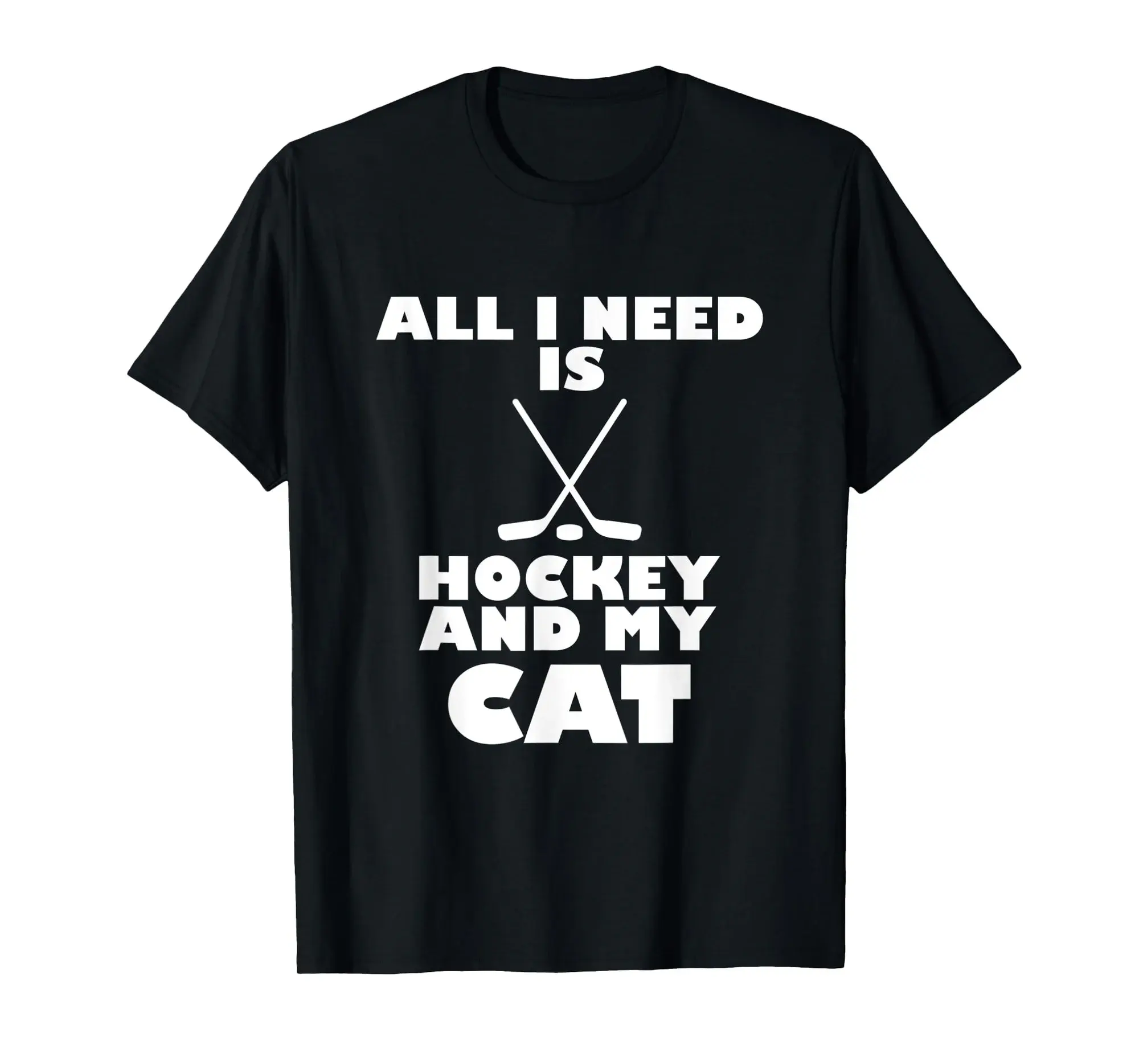 Funny All I Need Is Hockey And My Cat T-Shirt
