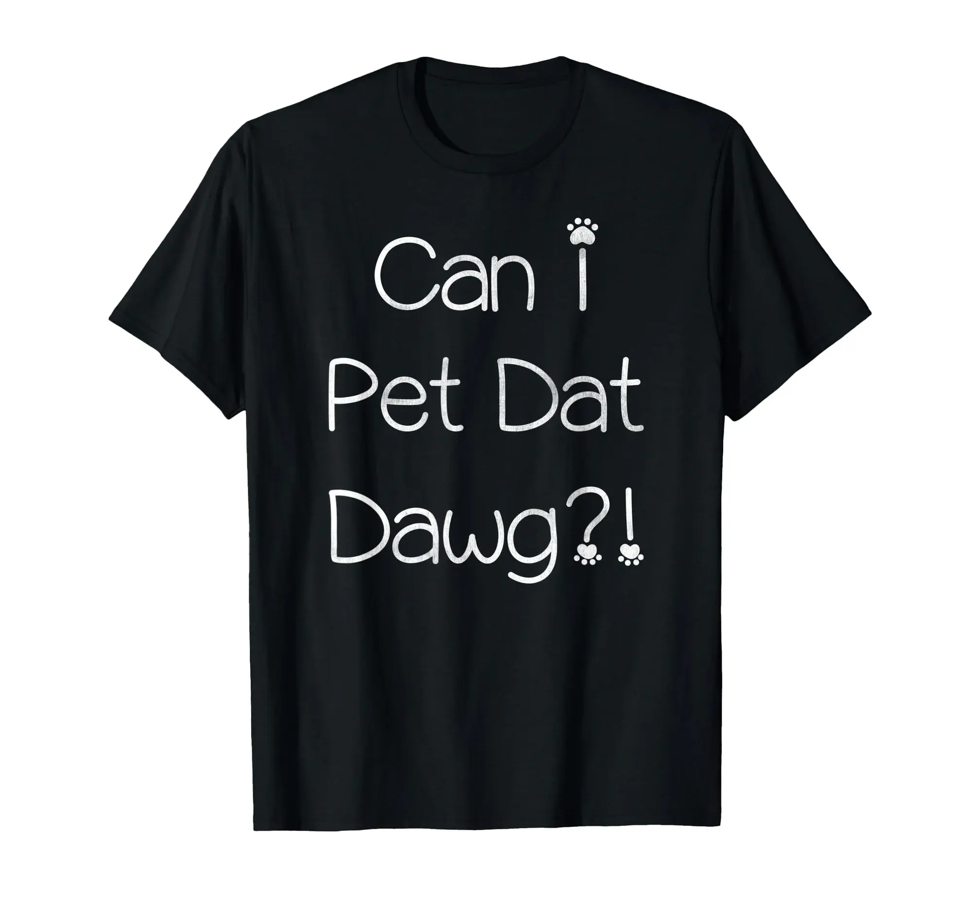 Can I Pet Dat Dawg Meme Tee Can I Pet That Dog Saying T-Shirt