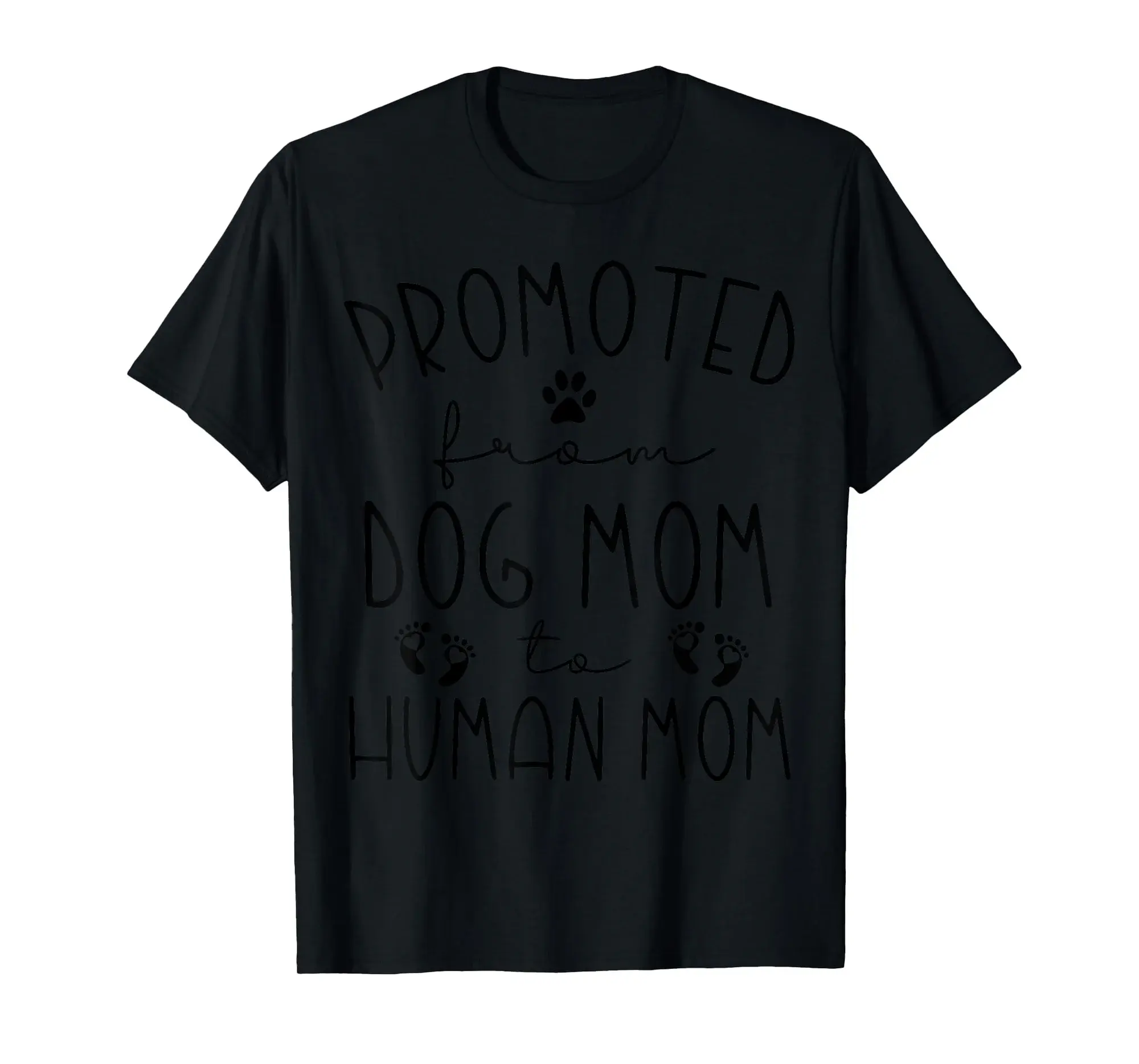 Promoted From Dog Mom to Human Mom Pregnancy Announcement T-Shirt