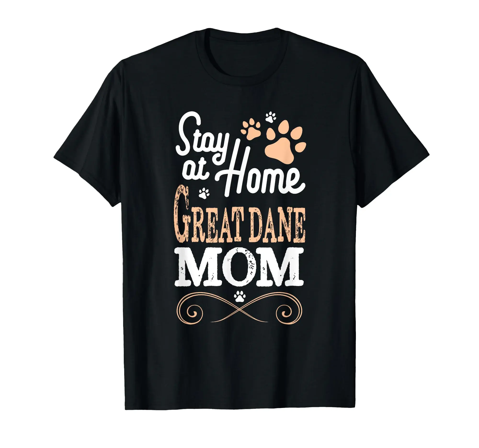 Stay at Home Great Dane Dog Mom T-shirt Women T-Shirt