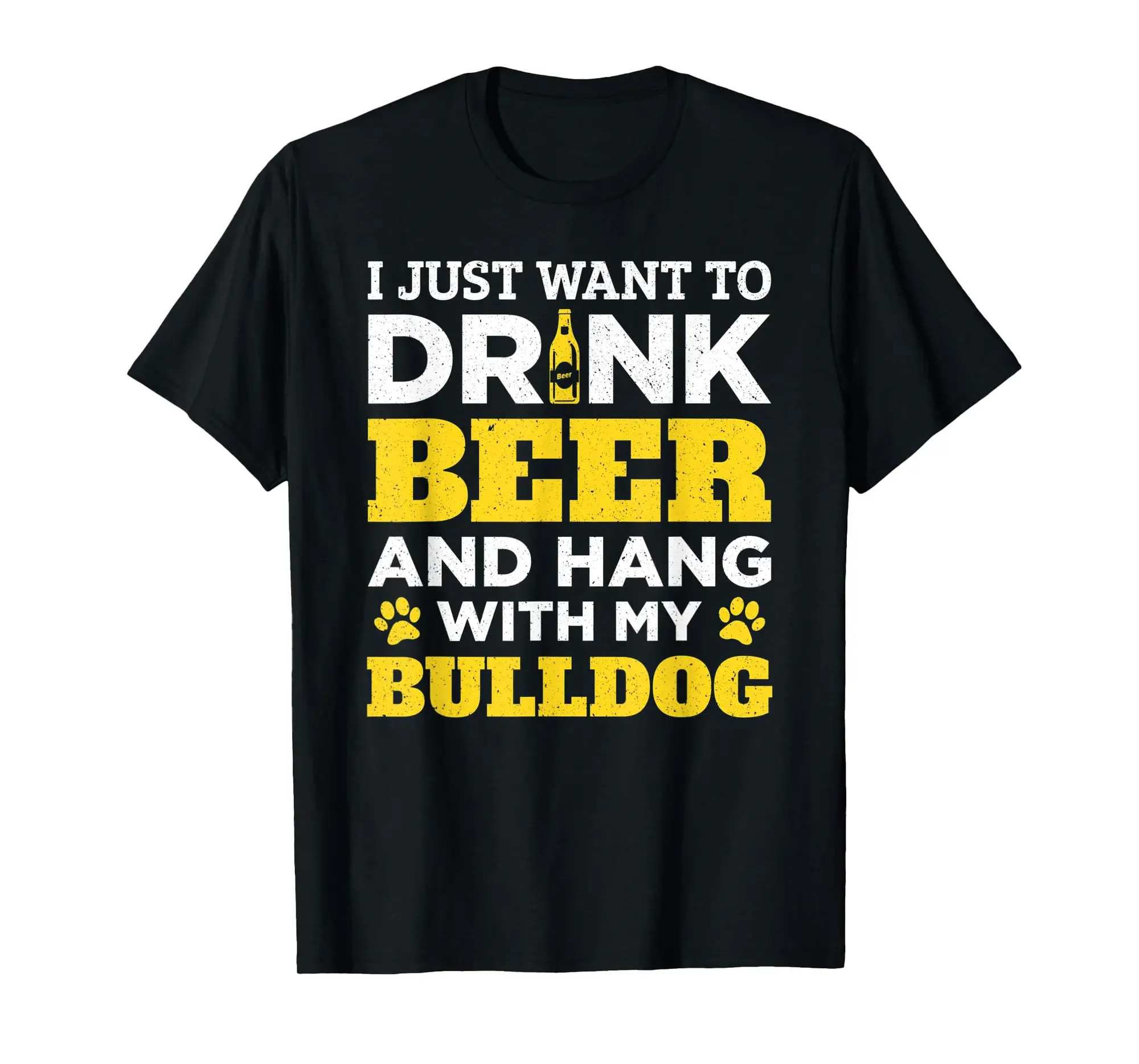 I Just Want to Drink Beer and Hang With My Bulldog Dad Shirt