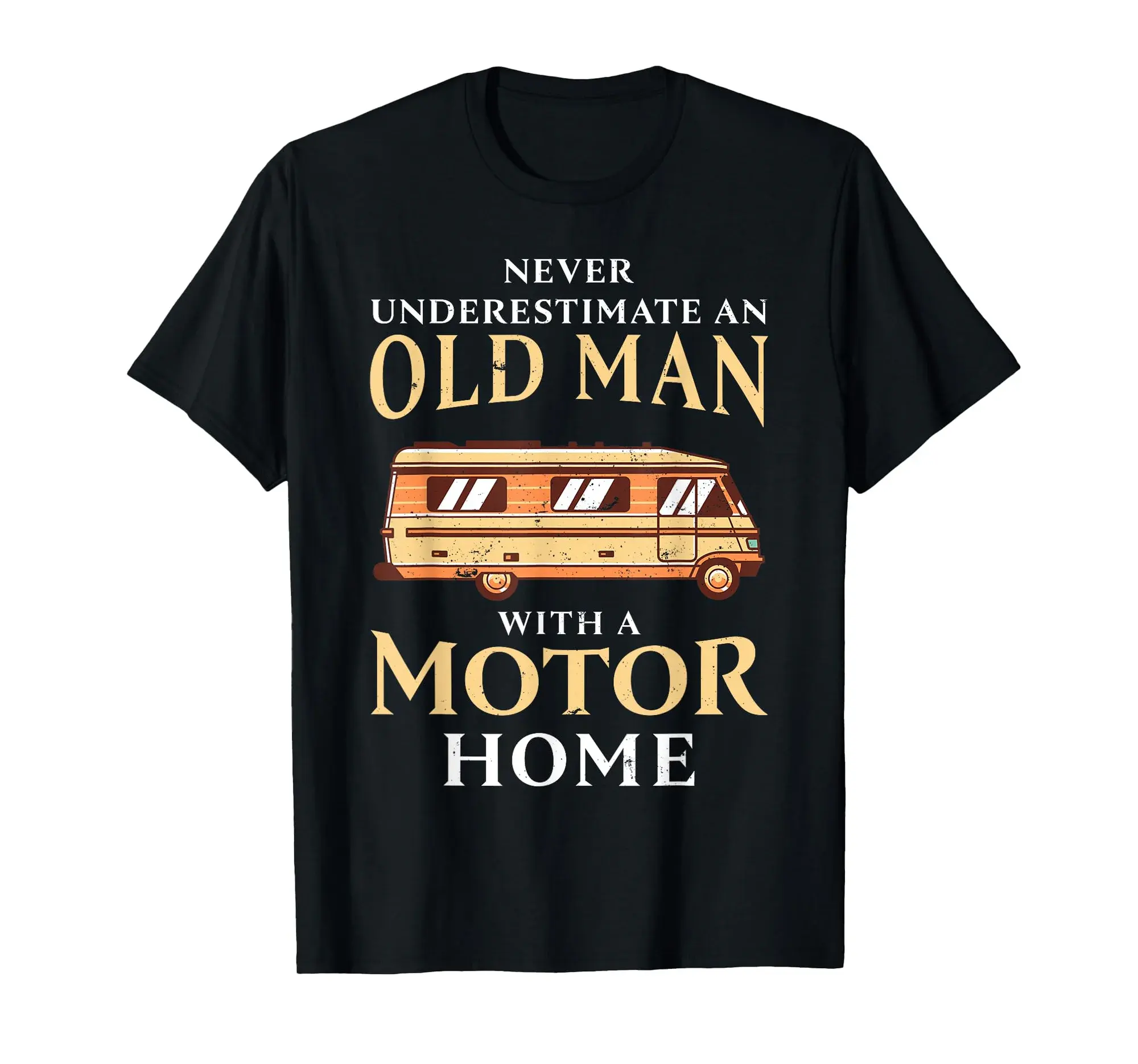 Old Man with a Motorhome Funny RV Gift T-Shirt