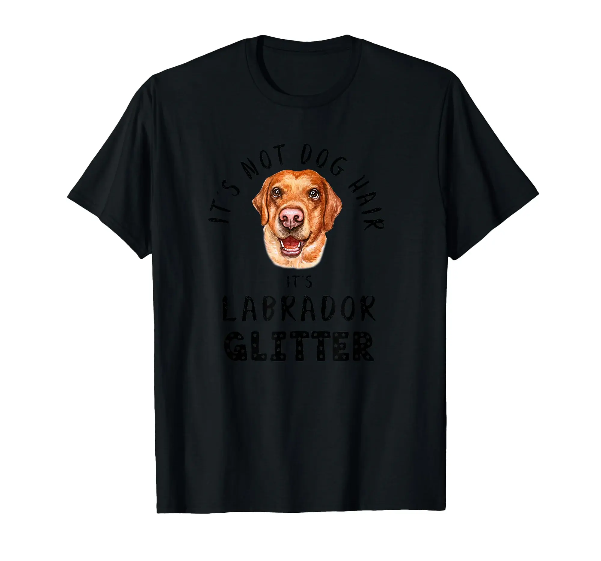 It's Not Dog Hair It's LABRADOR Glitter Funny Quote T-Shirt