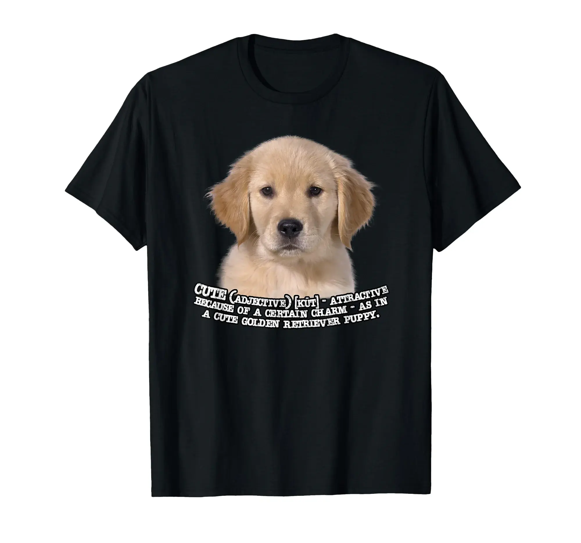 Golden Retriever Puppy the Definition of Cute T-Shirt