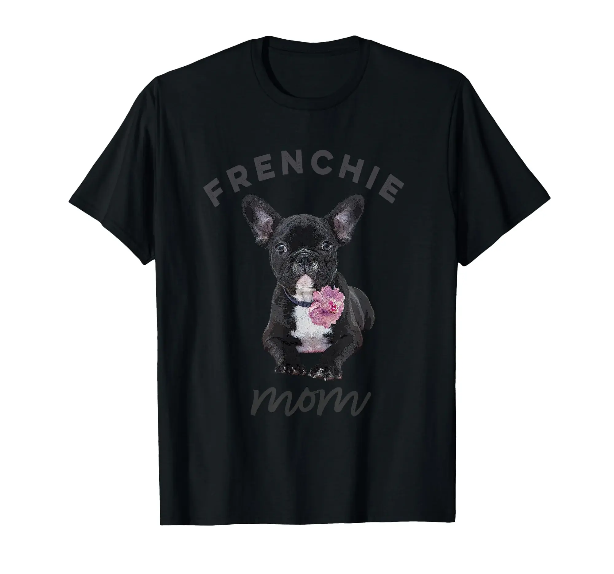 French Bulldog T-Shirt for Women, Frenchie Mom, Flower