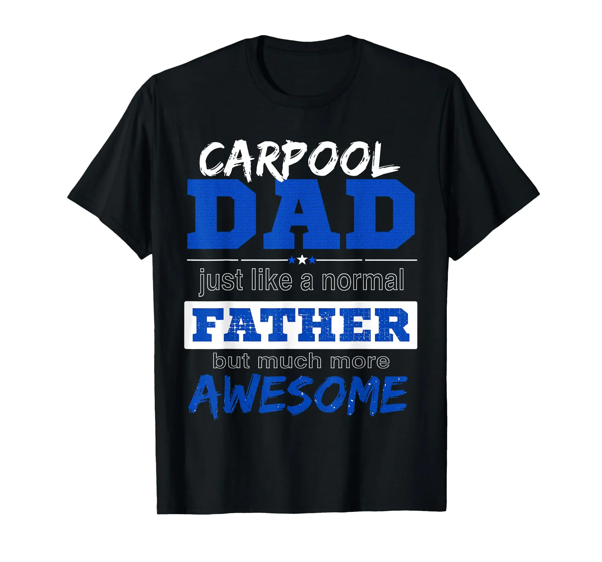 Funny Carpool Dad T Shirt Best Fathers Day TShirt